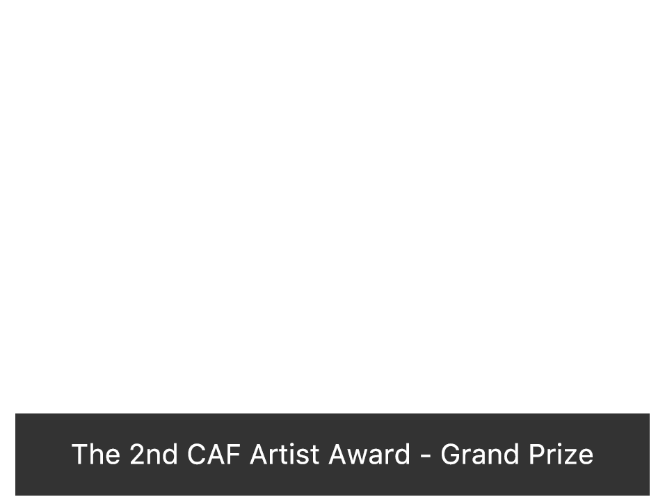 Announcing the Winner of the 2nd CAF Artist Award Grand Prize